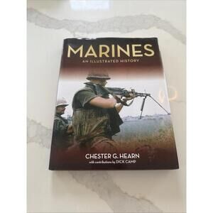 MARINES, An Illustrated History by Chester G. Hearn